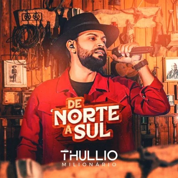 Thullio Milionário - De Norte a Sul