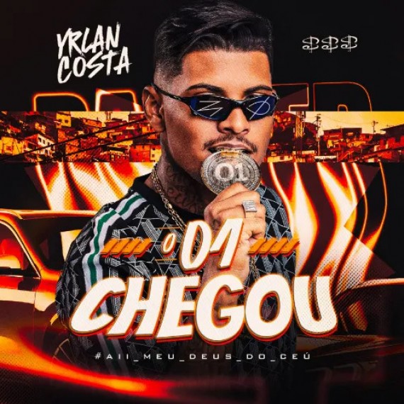 O 01° Chegou - Yrlan Costa