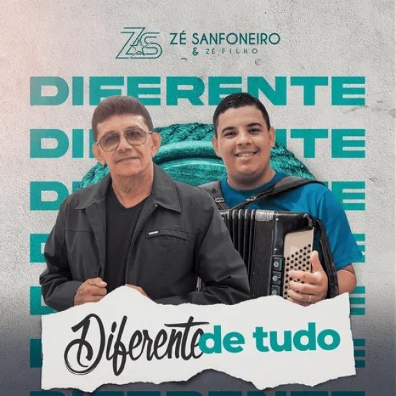 Zé Sanfoneiro e Zé Filho - Diferente de Tudo
