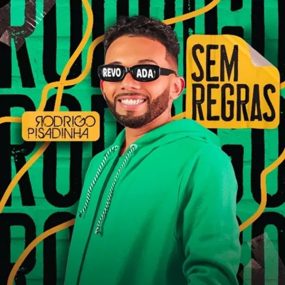 Rodrigo Pisadinha - Sem Regras
