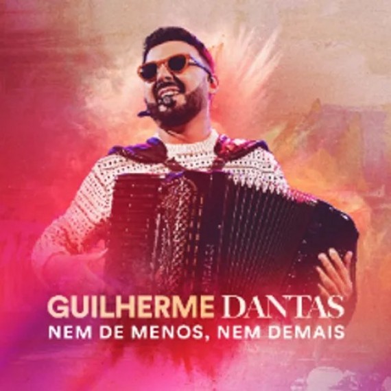 Guilherme Dantas - Nem de Menos nem Demais