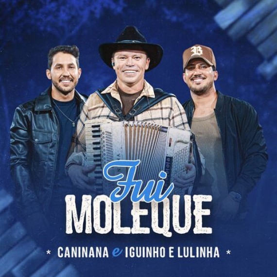 FUI MOLEQUE - Caninana, ‪Iguinhoelulinha‬