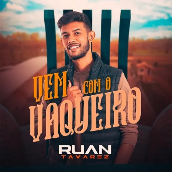 Ruan Tavarez - Vem com o Vaqueiro