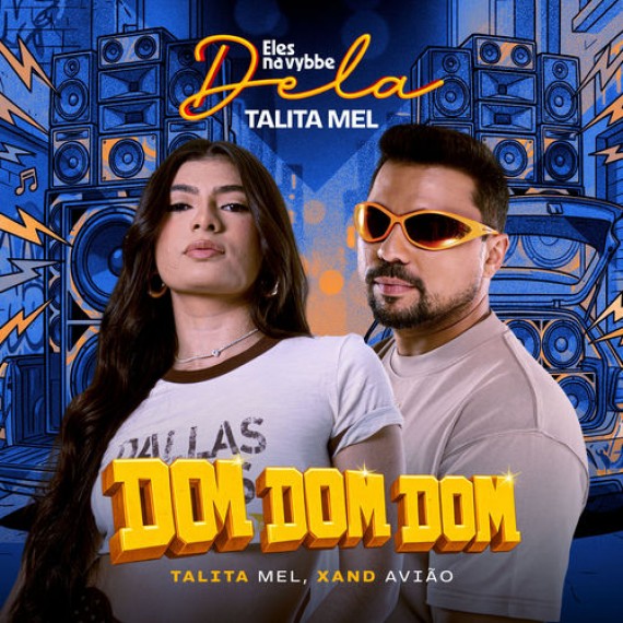 DOM DOM DOM - Xand Avião, Talita Mel