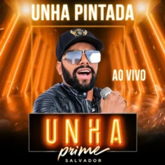 Unha Pintada - Ao Vivo No Unha Prime Salvador BA