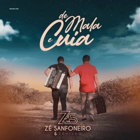 Zé Sanfoneiro e Zé Filho - De Mala e Cuia