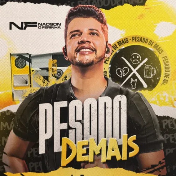 Pesado Demais - Nadson Ferinha