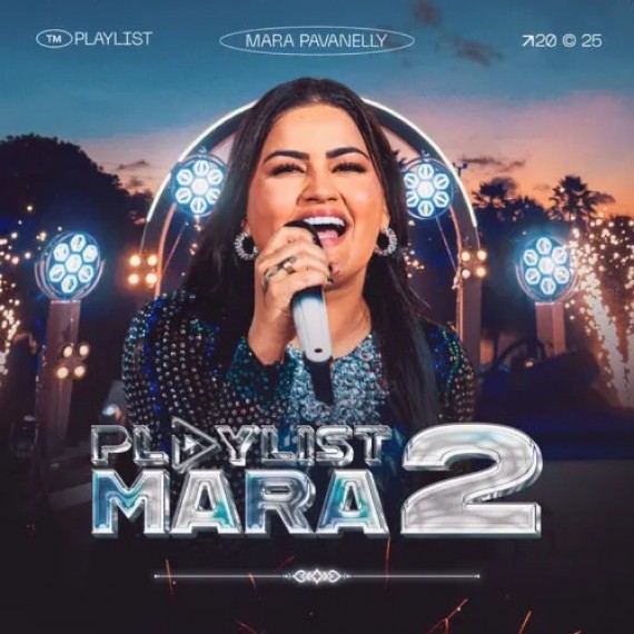 Playlist da Mara 2 - Mara Pavanelly
