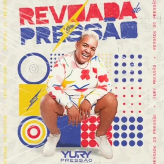 Yury Pressão - Revoada do Pressão