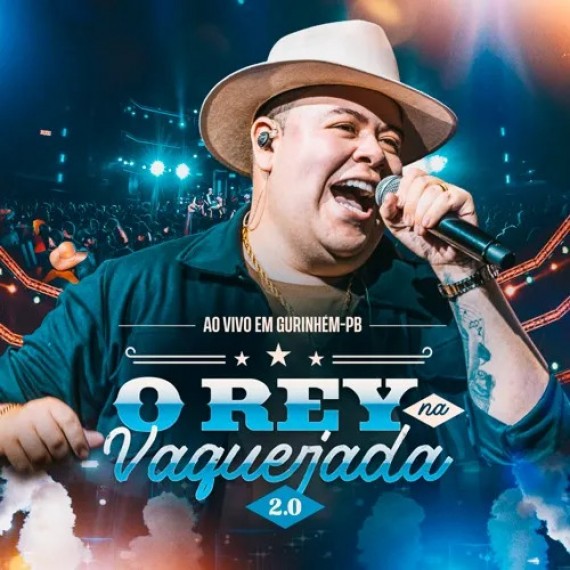 O Rey Na Vaquejada 2.0 - Rey Vaqueiro