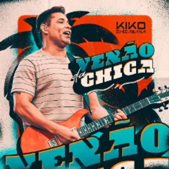 Kiko Chicabana - Verão da Chica 2024
