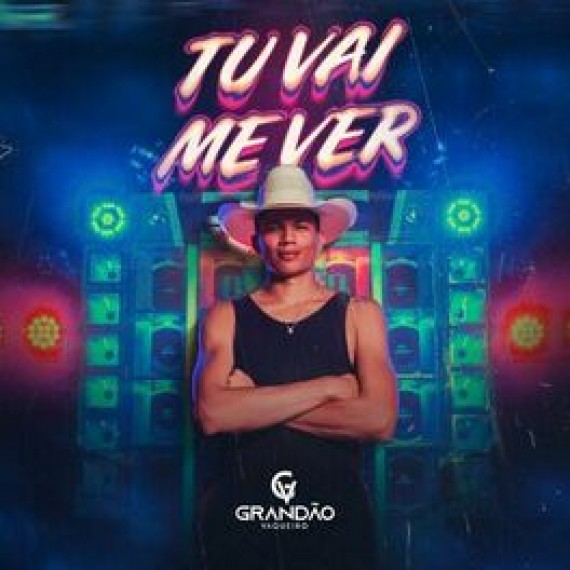 Grandão Vaqueiro - Tu Vai Me Ver
