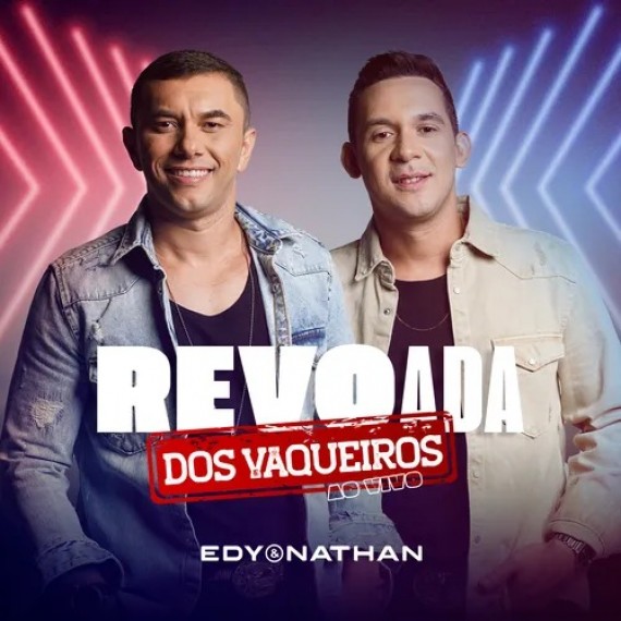Edy e Nathan - Revoada dos Vaqueiros