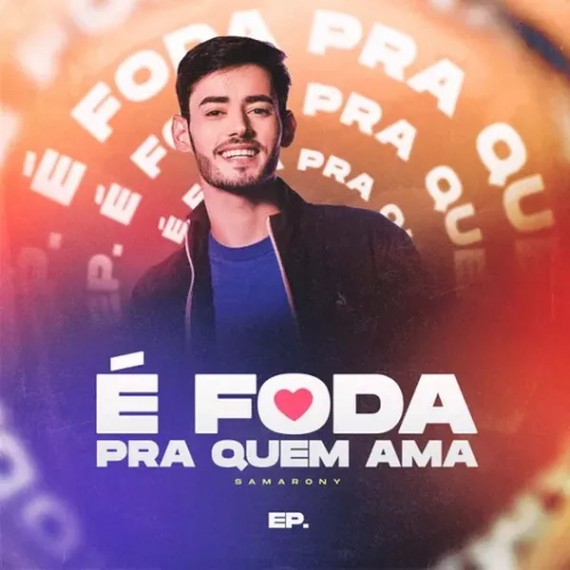 Samarony - Ep É Foda Pra Quem Ama