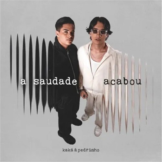 A Saudade Acabou - Kaká e Pedrinho